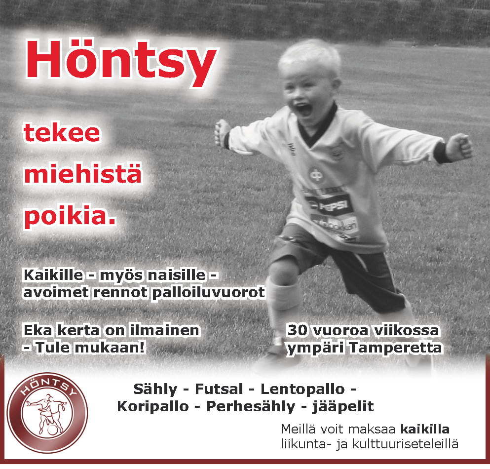 Höntsy tekee miehistä poikia